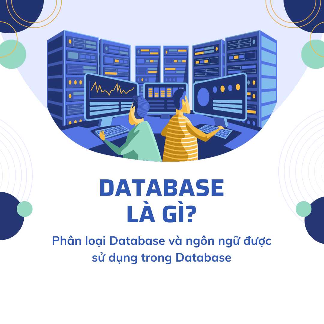 Database là gì? Phân loại Database và tìm hiểu xu hướng mới